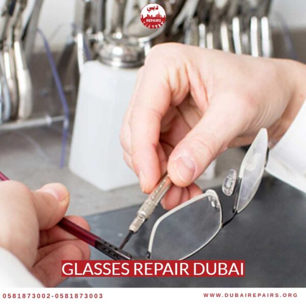Final Quality Check Glasses Repair Dubai
