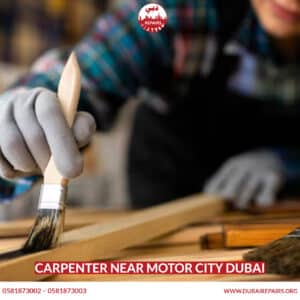 Carpenter Near Motor City Dubai
