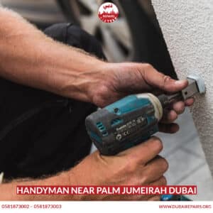 Handyman Near Palm Jumeirah Dubai