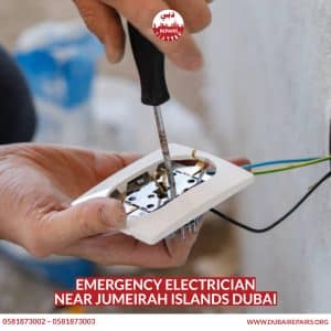 Emergency Electrician Near Jumeirah Islands Dubai