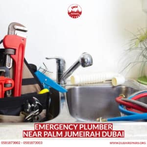 Emergency Plumber Near Palm Jumeirah Dubai