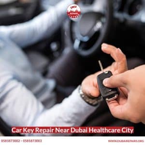 Car Key Repair Near Dubai Healthcare City