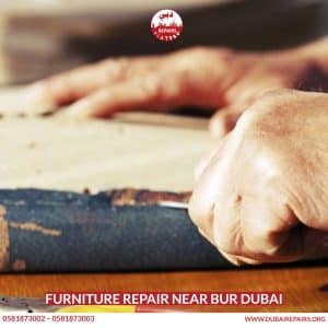 Furniture Repair Near Bur Dubai