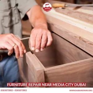 Furniture Repair Near Media City Dubai