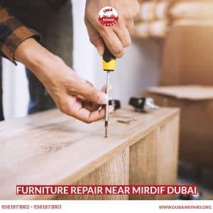 Furniture Repair Near Mirdif Dubai