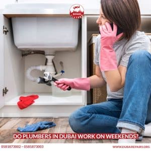 Do Plumbers in Dubai work on weekends