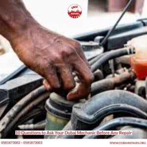 10 Questions to Ask Your Dubai Mechanic Before Any Repair