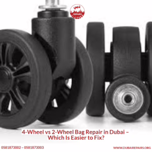 4-Wheel vs 2-Wheel Bag Repair in Dubai – Which Is Easier to Fix