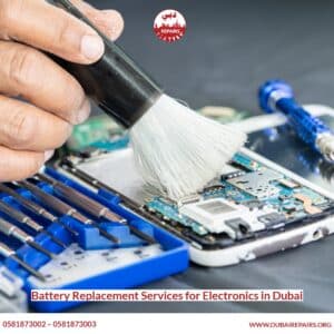 Battery Replacement Services for Electronics in Dubai