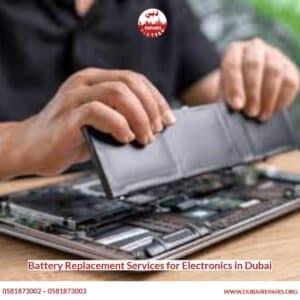 Battery Replacement Services for Electronics in Dubai