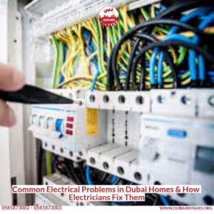 Common Electrical Problems in Dubai Homes & How Electricians Fix Them