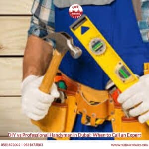 DIY vs Professional Handyman in Dubai_ When to Call an Expert