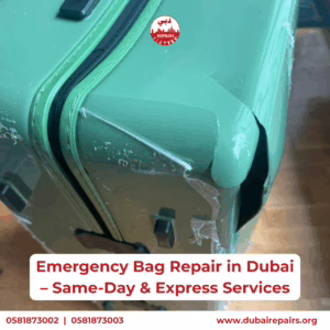 Emergency Bag Repair in Dubai