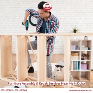 Furniture Assembly & Repair Services Near Me in Dubai