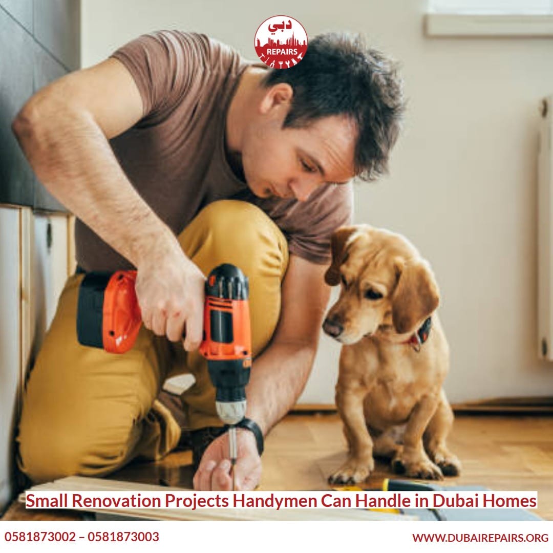 Small Renovation Projects Handymen Can Handle in Dubai Homes