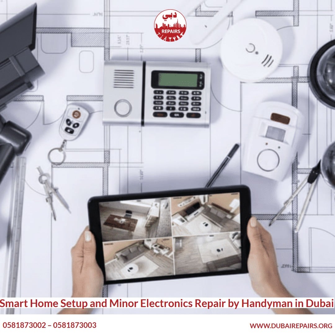 Smart Home Setup and Minor Electronics Repair by Handyman in Dubai