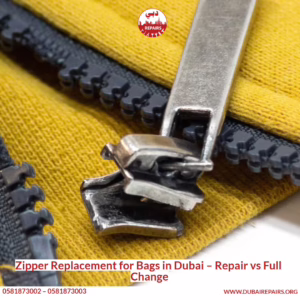 Zipper Replacement for Bags in Dubai – Repair vs Full Change